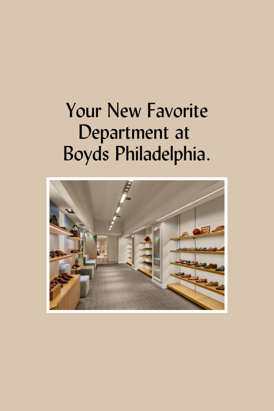 Your new favorite department at Boyds Philadelphia.